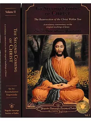 The Second Coming of Christ (In 2 Volumes): The Resurrection of the Christ Within You: A Revelatory Commentary on The Original Teachings of Jesus