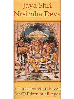 Jaya Shri Nrsimha Deva: A Transcendental Puzzle For Children of All Ages