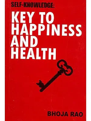 Self Knowledge: Key to Happiness and Health