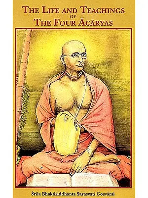 The Life and Teachings of the Four Acaryas