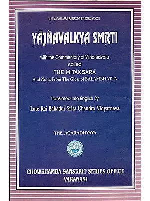 Yajnavalkya Smrti: Acaradhyaya with English Translation of Commentary Mitaksara