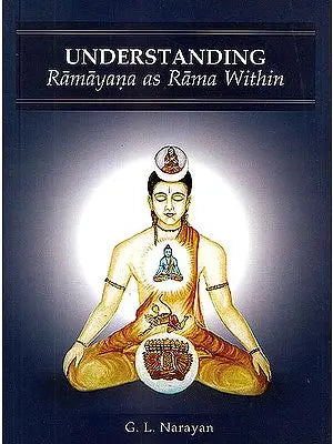 Understanding Ramayana as Rama Within