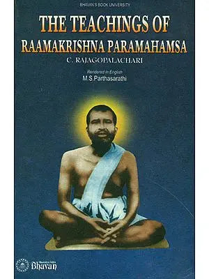 The Teachings of Raamakrishna Paramahamsa