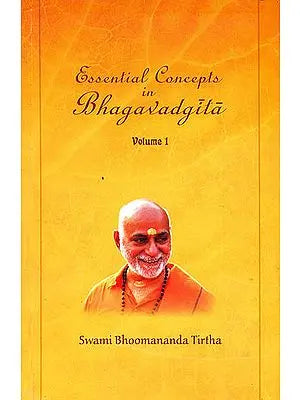 Essential Concepts in Bhagavadgita (Vol-1, Based on Chapter 1and2 of Bhagavadgita )