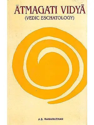 Atmagatividya (Vedic Eschatology)