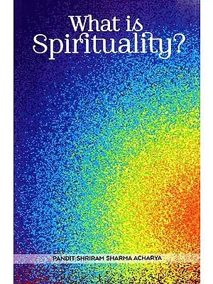 What Is Spirituality?