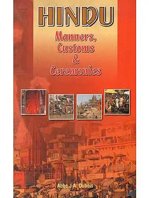 Hindu Manners Customs and Ceremonies