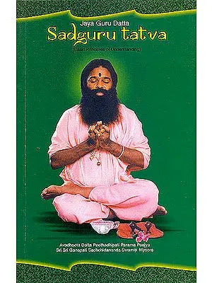 Sadguru Tatwa "Basic Principles of Understanding"
