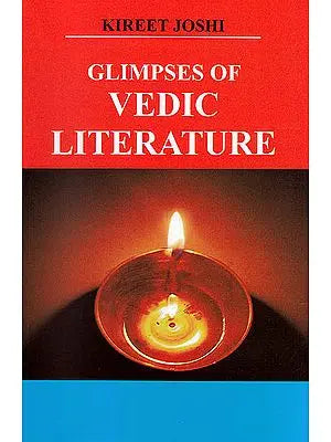 Glimpses Of Vedic Literature