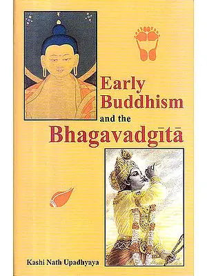 Early Buddhism and The Bhagavadgita