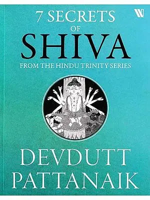 7 Secrets of Shiva