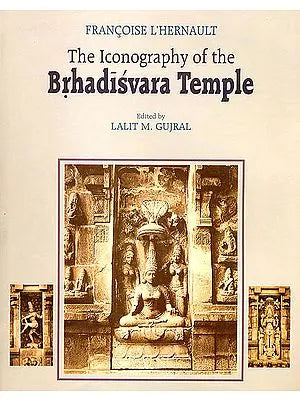 The Iconography of The Brhadisvara Temple