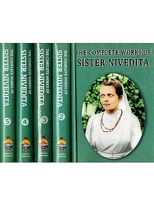 The Complete Works of Sister Nivedita (Set of 5 Volumes)