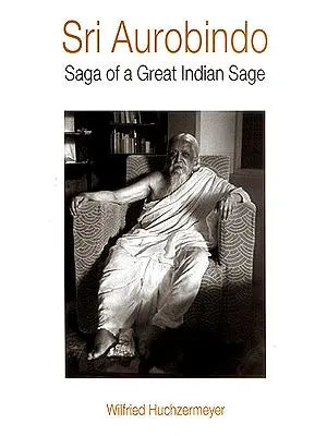 Sri Aurobindo (Saga of a Great Indian Sage)