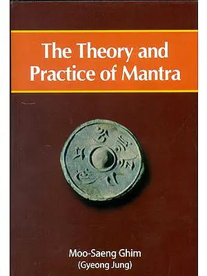 The Theory and Practice of Mantra