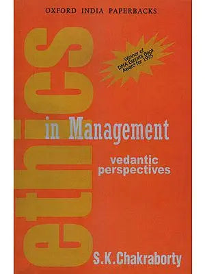 Ethics in Management (Vedantic Perspectives)