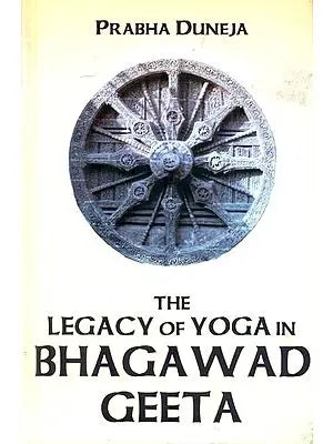 The Legacy of Yoga in Bhagawad Geeta