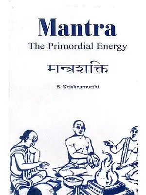 Mantra: The Primordial Energy (With Transliteration)