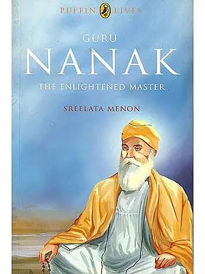 Guru Nanak (The Enlightened Master)