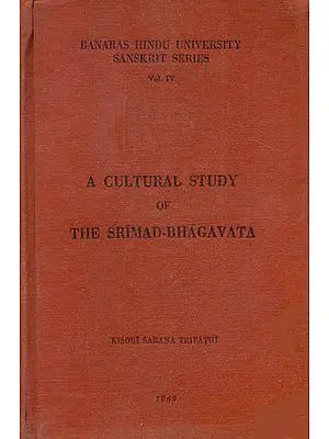 A Cultural Study of the Srimad-Bhagavata (An Old and Rare Book)