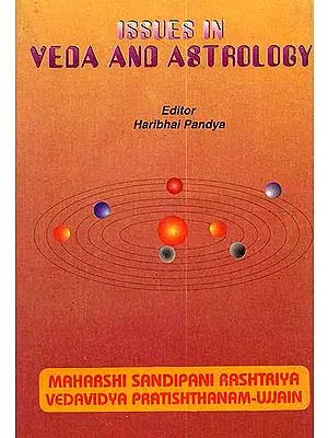 Issues in Veda and Astrology (Proceedings of the National Seminar on Veda and Jyotish)