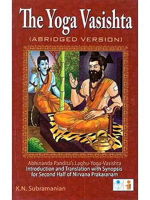 The Yoga Vasishta (Abridged Version)