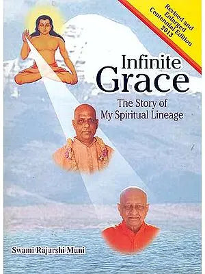 Infinite Grace - The Story of My Spiritual Lineage