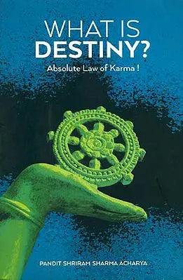 What is Destiny ? (Absolute Law of Karma !)