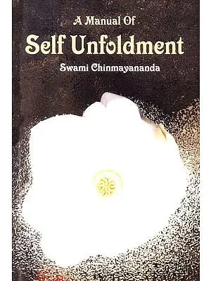 A Manual of Self Unfoldment