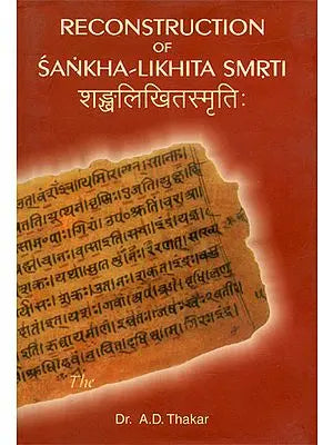 Reconstruction of Sankha-Likhita-Smrti