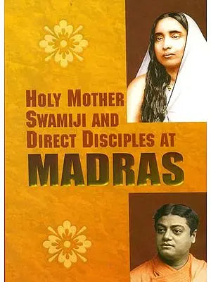 Holy Mother, Swamiji and Direct Disciples at Madras