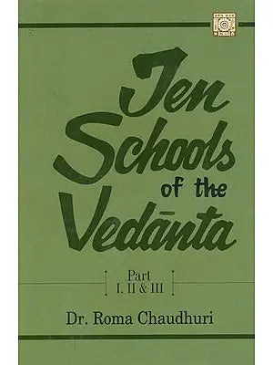 Ten Schools of The Vedanta