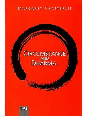 Circumstance and Dharma