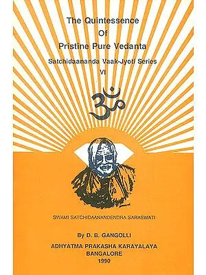 The Quintessence of Pristine Pure Vedanta
