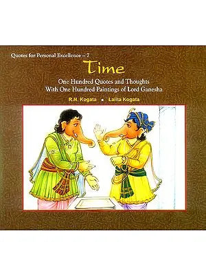 Time (One Hundred Quotes and Thoughts With One Hundred Paintings of Lord Ganesha)