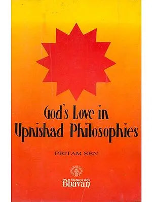 God’s Love in Upanishad Philosophies (A Rare Book)