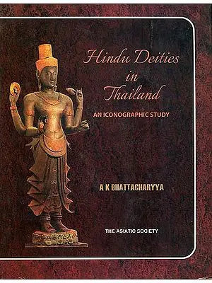 Hindu Deities in Thailand (An Iconographic Study)