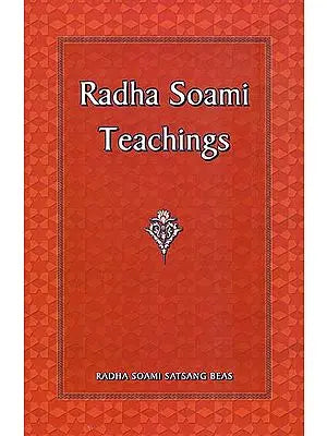 Radha Soami Teachings - As Given in Soami Ji's Book Sar Bachan Poetry