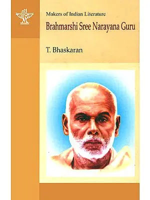 Brahmarshi Sree Narayana Guru (Makers of Indian Literature)