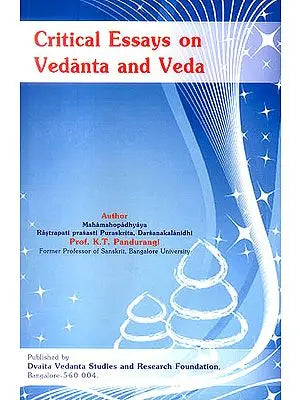 Critical Essays on Vedanta and Veda