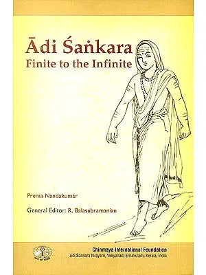 Adi Sankara (Finite to the Infinite)