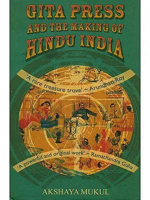 Gita Press and The Making of Hindu India