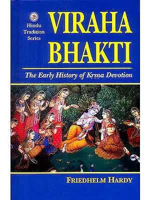 Viraha Bhakti (The Early History of Krsna Devotion)