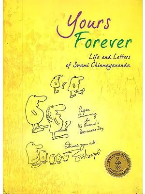 Yours Forever (Life and Letters of Swami Chinmayananda)