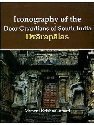 Iconography of the Door Guardians of South India (Dvarapalas)