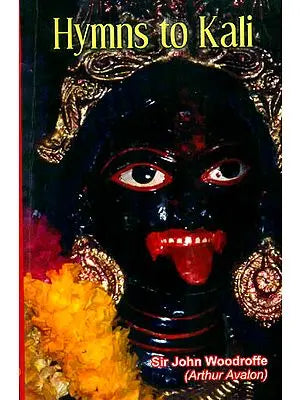 Hymns to Kali (Karpuradi-Stotra)