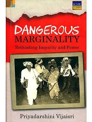 Dangerous Marginality (Rethinking Impurity and Power)