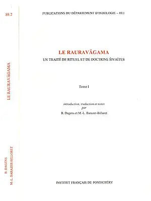 Le Rauravagama: Un Traite De Rituel Et De Doctrine Sivaites (Set of Two Volumes)