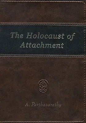 The Holocaust of Attachment