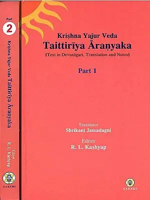 Taittiriya Aranyaka: Krishna Yajur Veda - Text in Devanagari Translation and Notes (Set of 2 Volumes)